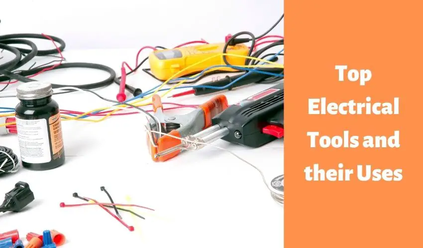 Top Electrical Tools and their Uses